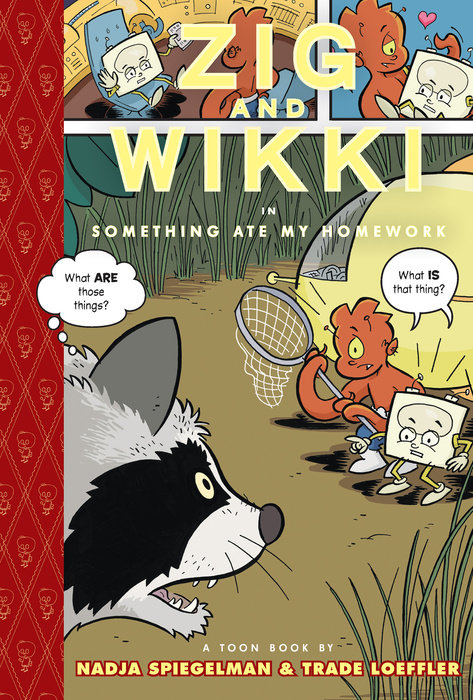 Zig and Wikki in Something Ate My Homework By Nadja Spiegelman
