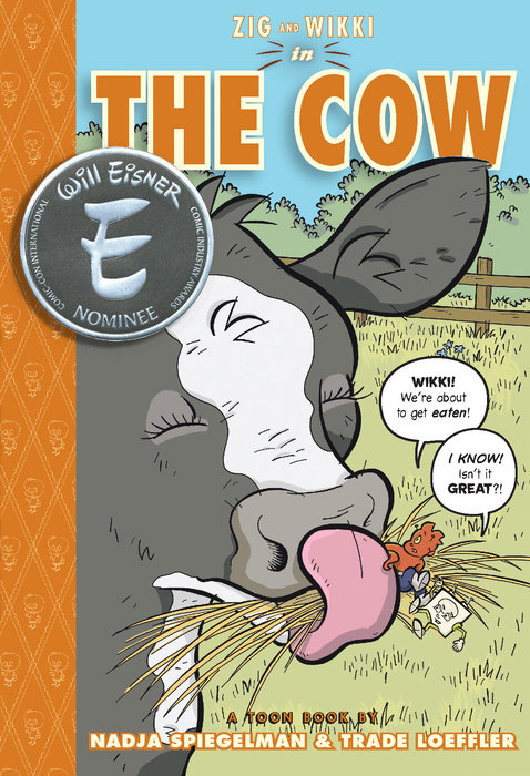 Zig and Wikki in The Cow By Nadja Spiegelman