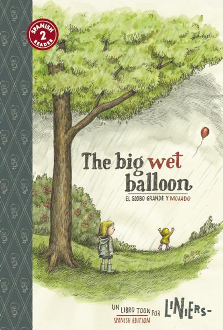 The Big Wet Balloon/El globo grande y mojado