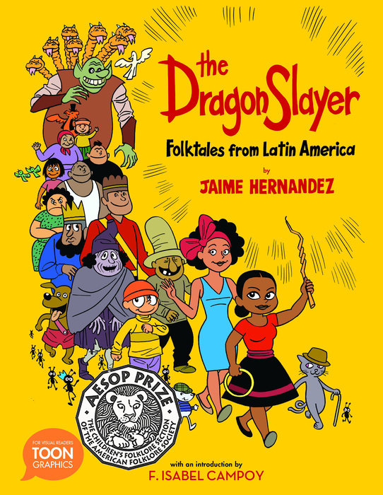 The Dragon Slayer: Folktales from Latin America By Jaime Hernandez And Introduction By F. Isabel Campoy