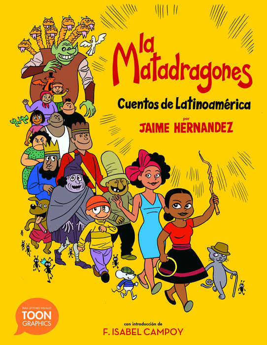 La matadragones: Cuentos de Latinoamérica By Jaime Hernandez And Introduction By F. Isabel Campoy