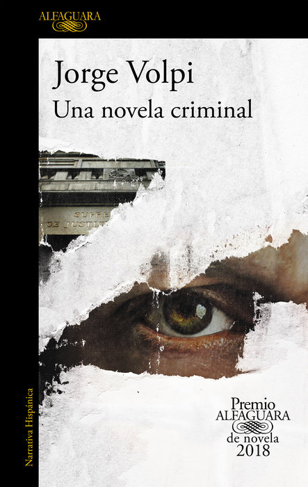Una novela criminal (Premio Alfaguara 2018) / The Cassez-Vallarta Affair: A Crime Novel
