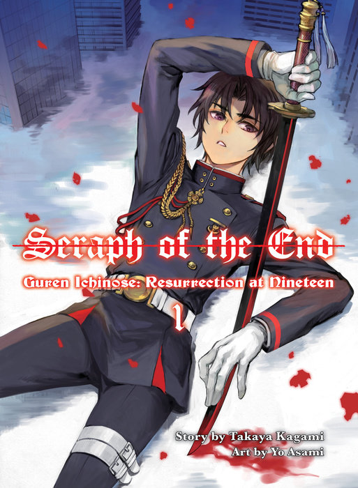 Seraph of the End: Guren Ichinose, Resurrection at Nineteen, volume 1