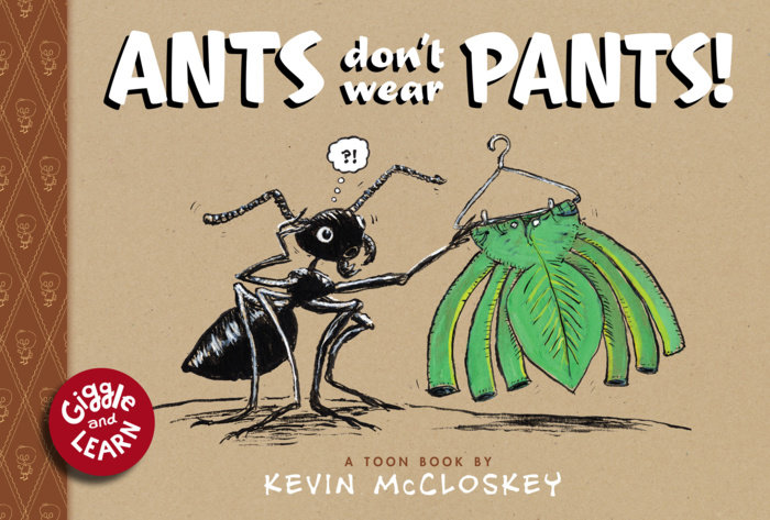 Ants Don’t Wear Pants