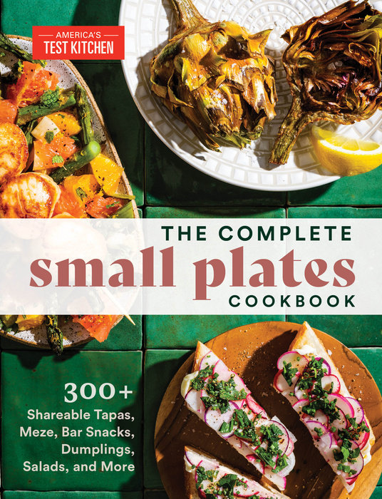 The Complete Small Plates Cookbook