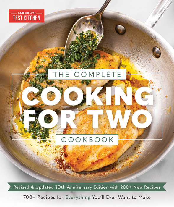 The Complete Cooking for Two Cookbook, 10th Anniversary Edition