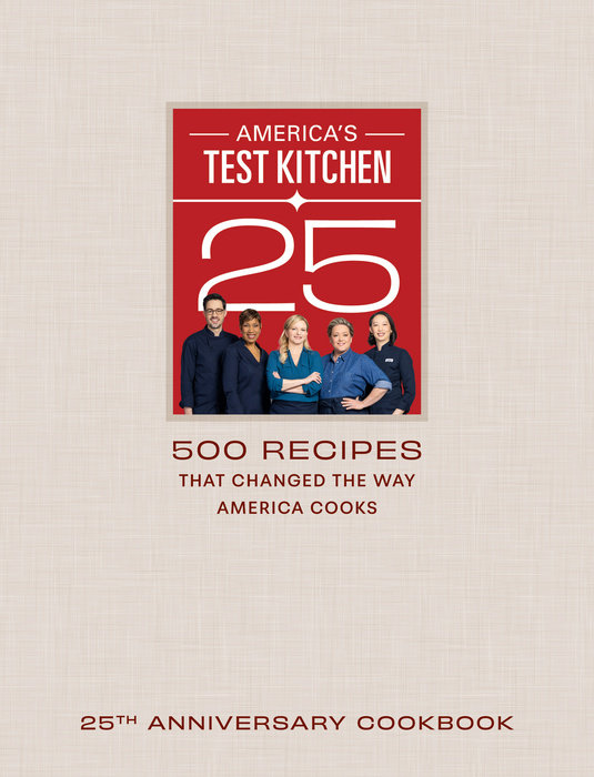 America's Test Kitchen Twenty-Fifth Anniversary Cookbook