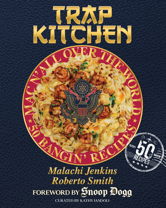 Trap Kitchen: Mac N' All Over The World: Bangin' Mac N' Cheese Recipes from Arou nd the World