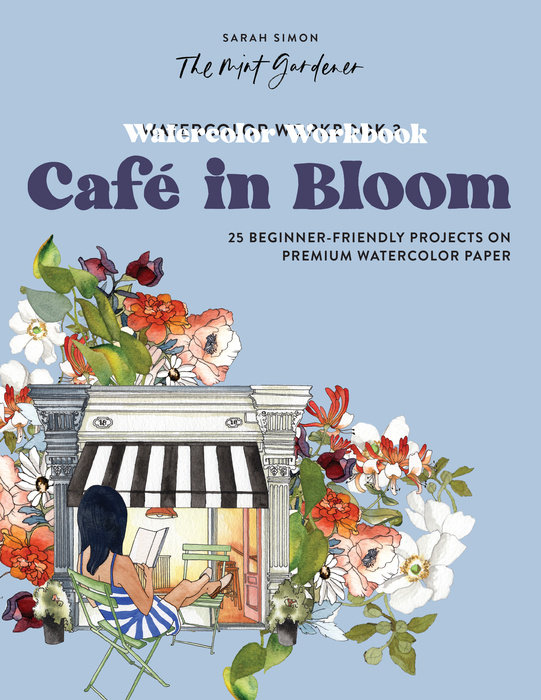 Watercolor Workbook: Café in Bloom