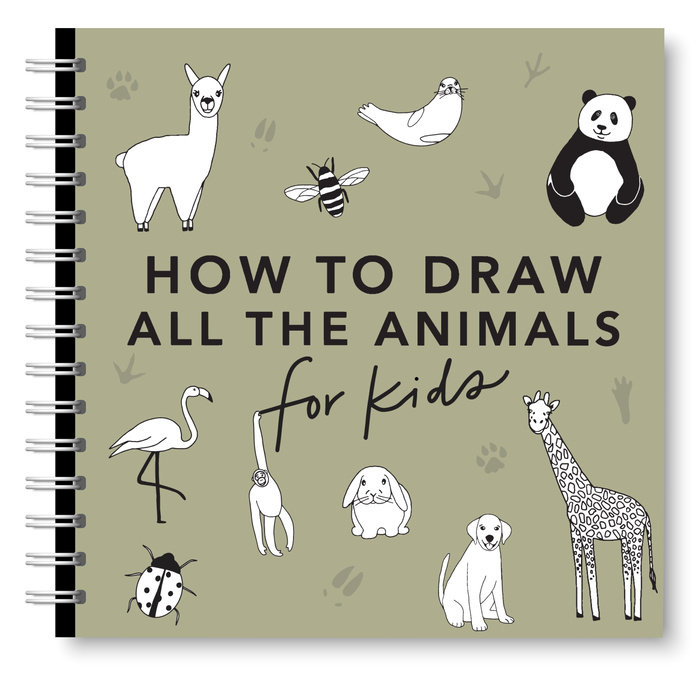 All the Animals: How to Draw Books for Kids with Dogs, Cats, Lions, Dolphins, and More