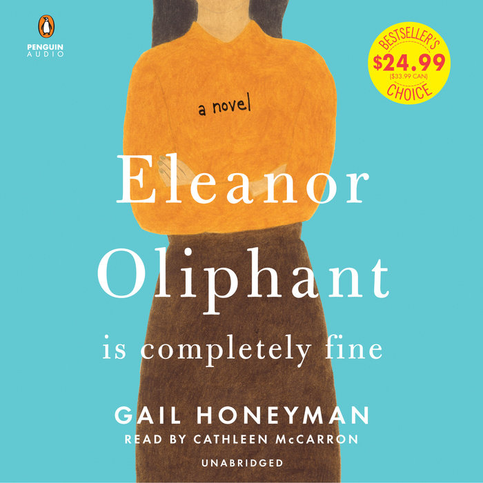 Eleanor Oliphant Is Completely Fine by Gail Honeyman Penguin Random