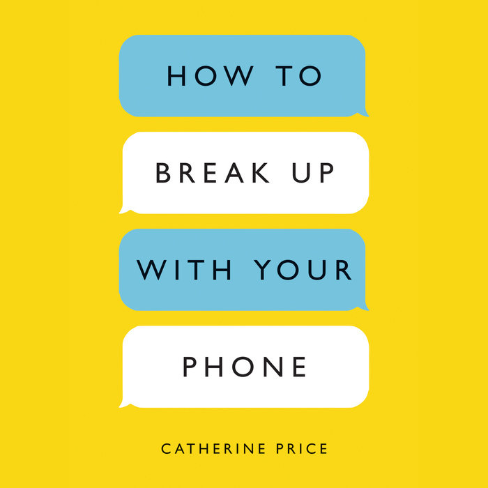 How to Break Up with Your Phone