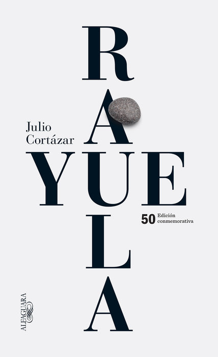 Rayuela (Edición conmemorativa 50 aniversario) / Hopscotch