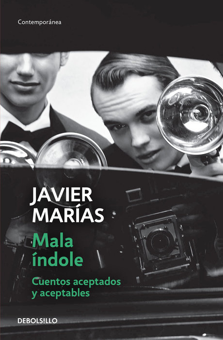 Mala índole / III Will. Accepted and Acceptable Short Stories