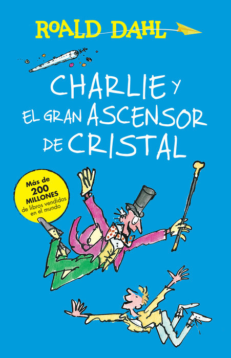 Charlie y el ascensor de cristal / Charlie and the Great Glass Elevator