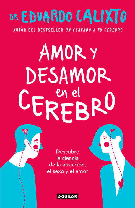 Amor y desamor en el cerebro / Love and Lack of Love in the Brain