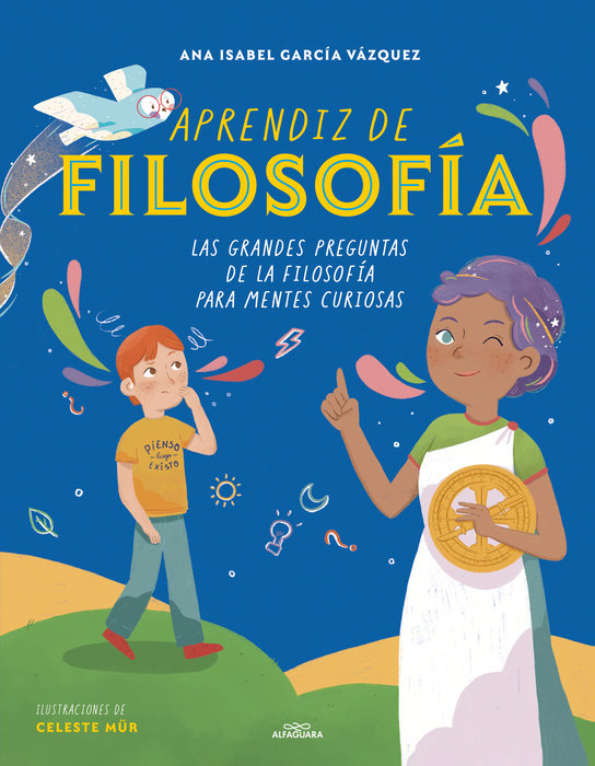 Aprendiz de filosofía. Las grandes preguntas de la filosofía para mentes curiosas / Curious About Philosophy