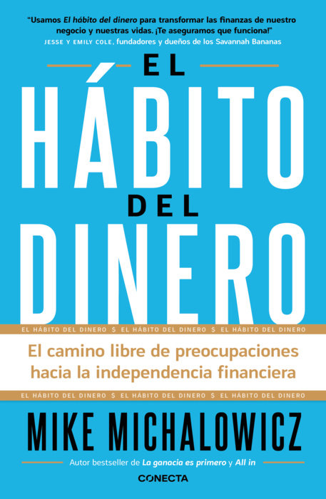 El hábito del dinero / The Money Habit: The Worry-Free Way to Financial Independence