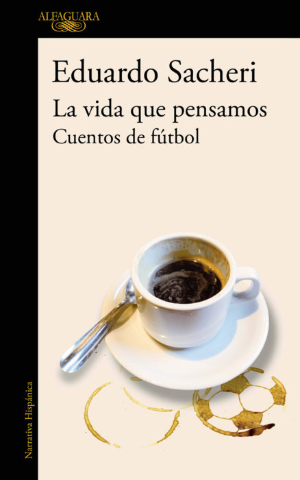 La vida que pensamos / The Life We Imagined