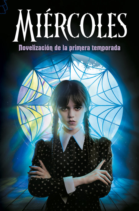 Miércoles. Novelización de la primera temporada / Wednesday: A Novelization of Season One