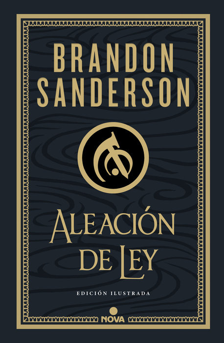 Aleación de ley (Edición Ilustrada) / The Alloy of Law: A Mistborn Novel (Illust rated Edition)