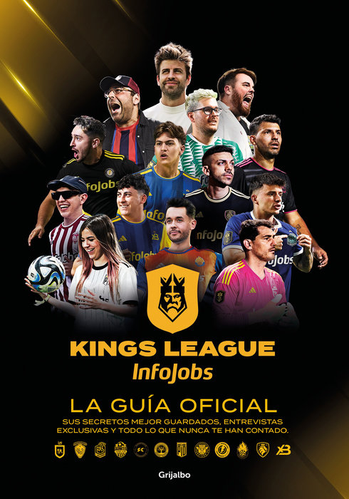Kings League: La guía oficial: Sus secretos mejor guardados, entrevistas exclusivas y todo lo que nunca te han contado / Kings League: The Official Guide