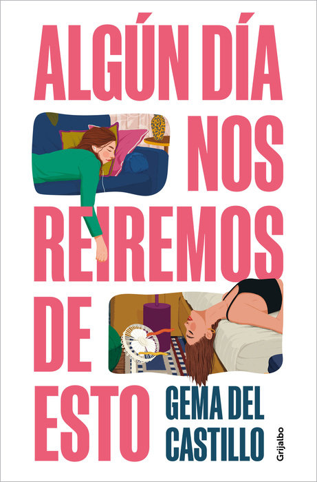 Algún día nos reiremos de esto / Someday We'll Laugh About All of This