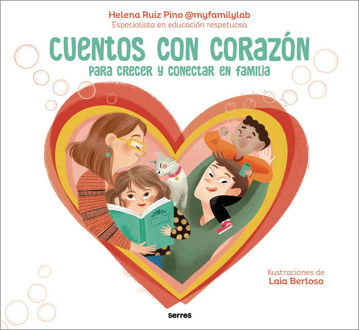 Cuentos con corazón: Para crecer y conectar en familia / Stories with Heart