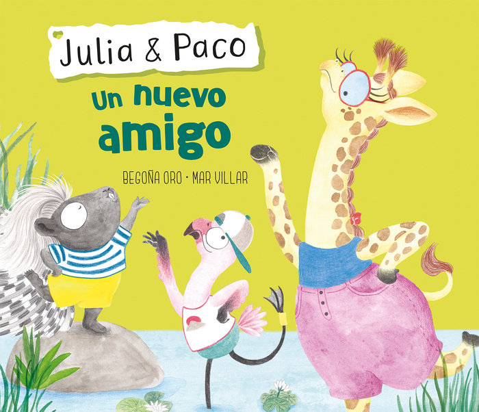 Julia & Paco: Un nuevo amigo / Julia & Paco: A New Friend