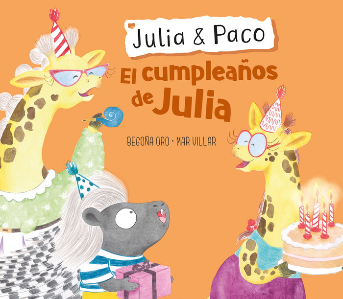 Julia & Paco: El cumpleaños de Julia / Julia & Paco: Julia's birthday