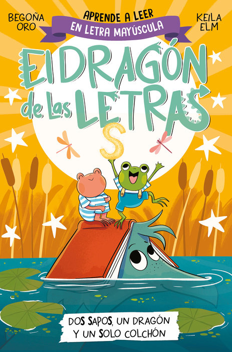 PHONICS IN SPANISH-Dos sapos, un dragón y un solo colchón / Two Frogs, One Dragon, and One Mattress . The Letters Dragon 4
