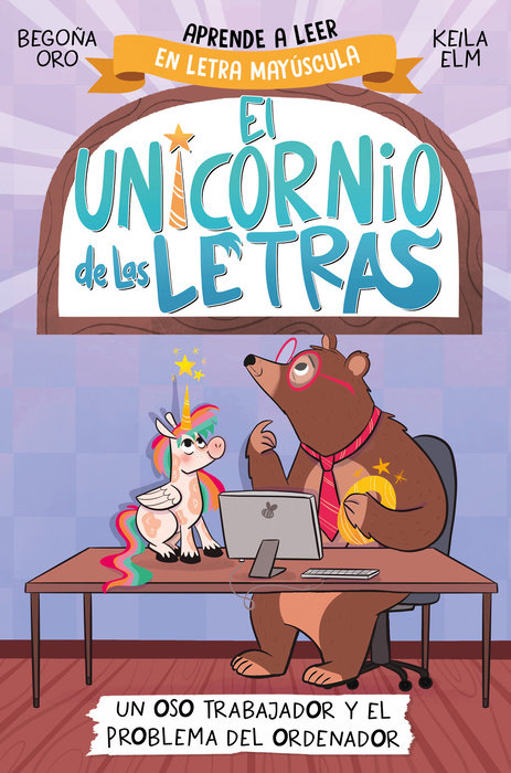 Un oso trabajador y el problema del ordenador. Aprender a leer con MAYÚSCULAS (a partir de 5 años) / A Hardworking Bear and the Computer Problem