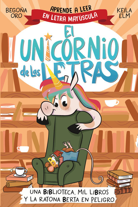 Una biblioteca, mil libros y la ratona Berta en peligro. Aprende a leer con MAYÚSCULAS / A Library, a Thousand Books, and Berta the Mouse in Danger