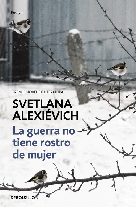 La guerra no tiene rostro de mujer / The Unwomanly Face of War: An Oral History of Women in World War II