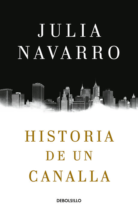 Historia de un canalla / Story of a Sociopath: A Novel