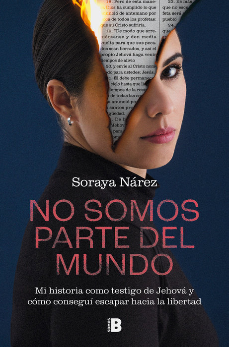 No somos parte del mundo: Mi historia como testigo de Jehová / We Are Not Part of the World
