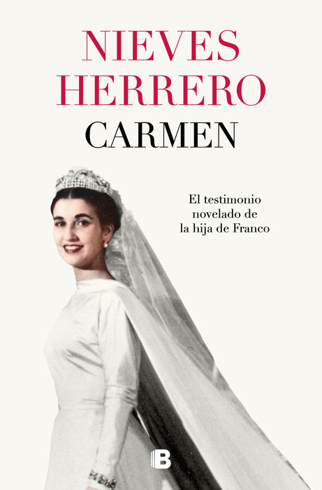 Carmen. El testimonio novelado de la hija de Franco / The Fictionalized Testimony of Franco's Daughter