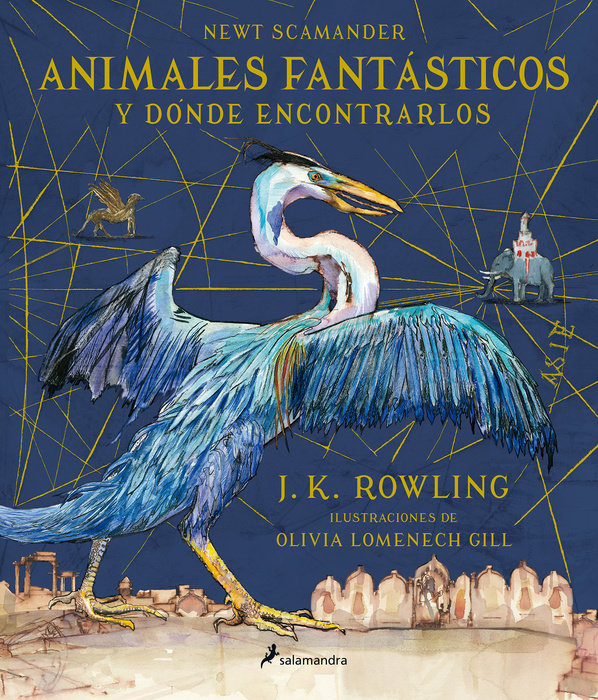 Animales fantásticos y dónde encontrarlos (Edición ilustrada) / Fantastic Beasts  and Where to Find Them (lllustrated Edition)