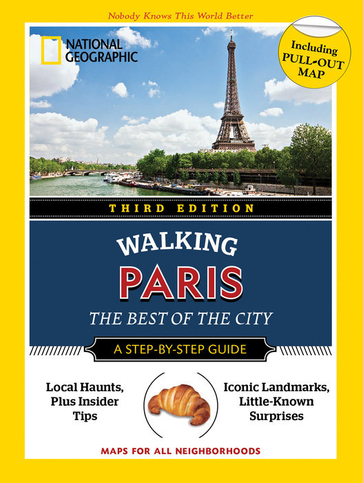 National Geographic Walking Guide: Paris 3rd Edition