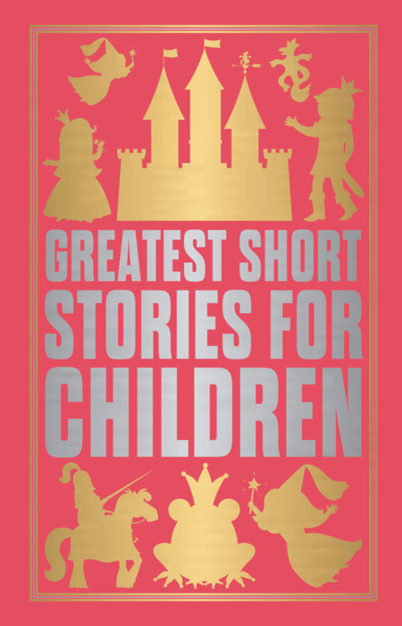 Greatest Short Stories for Children (Deluxe Hardbound Edition)