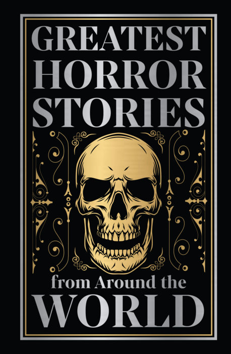 Greatest Horror Stories from Around the World (Deluxe Hardbound Edition)