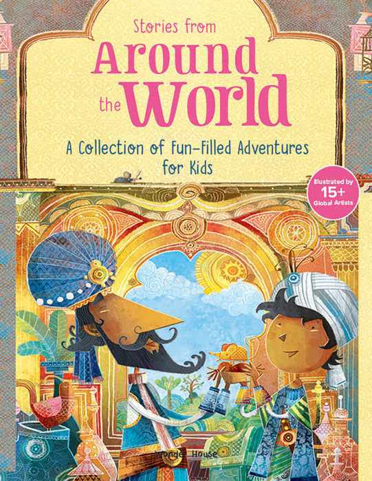 Stories from Around the World: A Collection of Fun-filled Adventures for Kids