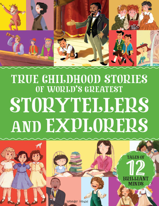 True Childhood Stories of World's Greatest: Storytellers And Explorers