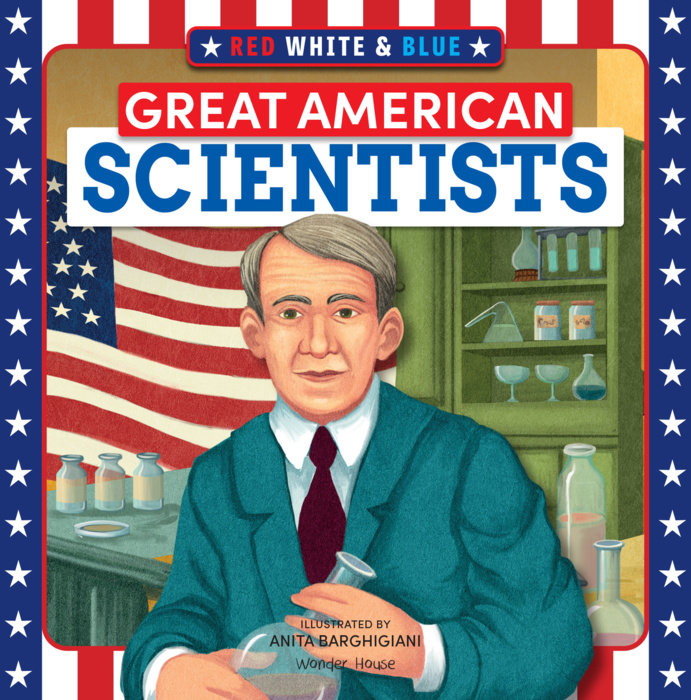 Red, White & Blue Great American Scientists
