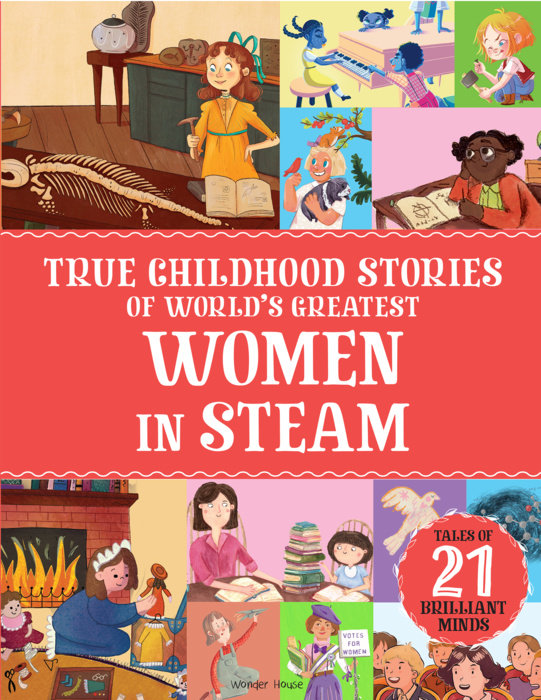 True Childhood Stories of World's Greatest: Women Who Changed the World