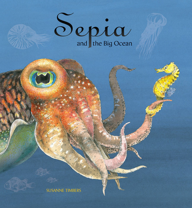 Sepia and the Big Ocean By Suzanne Timbers
