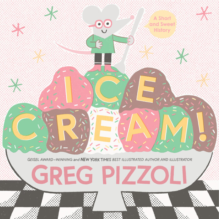 Ice Cream!: A Short and Sweet History