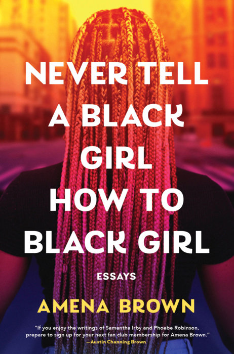 Never Tell a Black Girl How to Black Girl