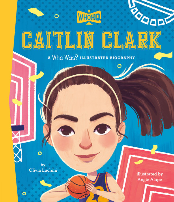 Caitlin Clark: A Who Was? Illustrated Biography