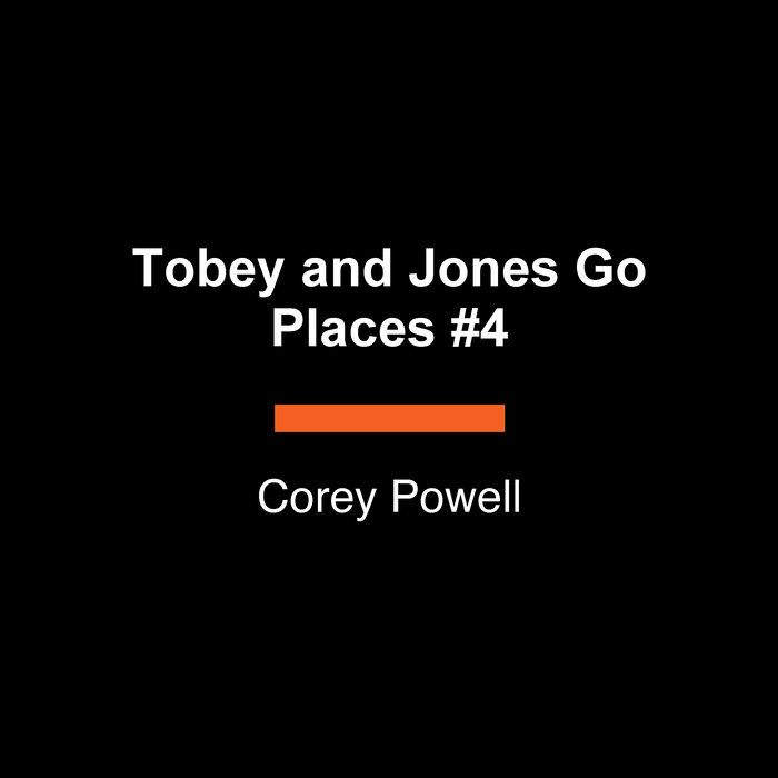 Tobey and Jones Go Places #4